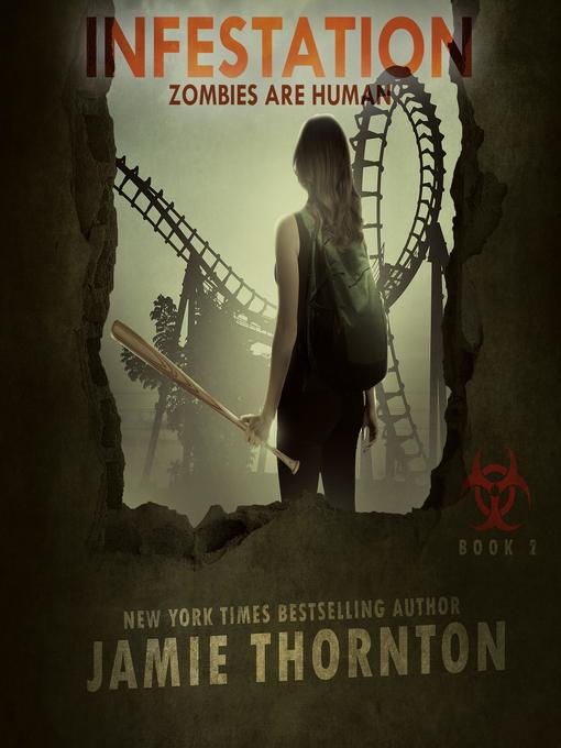 Title details for Infestation (Zombies Are Human, Book 2) by Jamie Thornton - Available